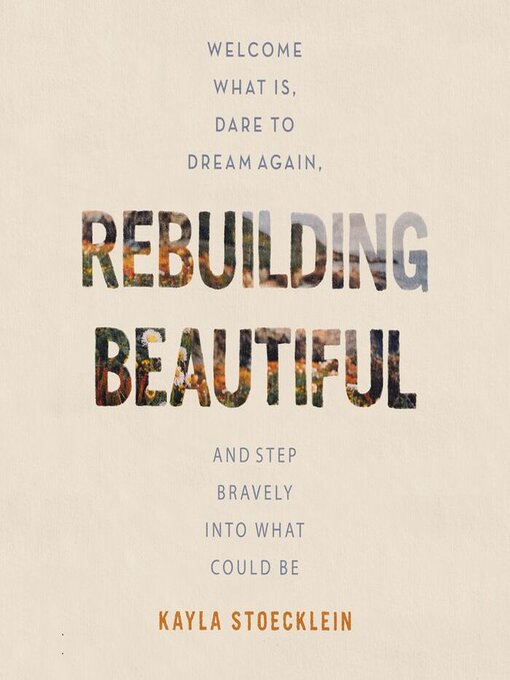 Title details for Rebuilding Beautiful by Kayla Stoecklein - Available